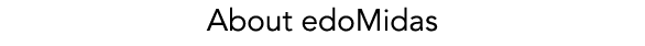 About edoMidas